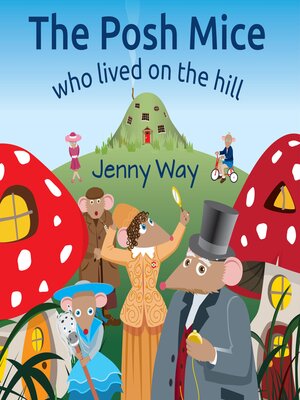 cover image of The Posh Mice Who Lived On the Hill